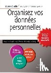 Delengaigne, Xavier, Mongin, Pierre, DesChamps, Christophe - Organisez vos donnees personnelles