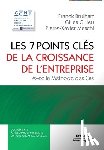 Brulhart, Franck, Guieu, Gilles, Meschi, Pierre-Xavier - Les 7 points cles de la croissance en entreprise