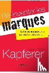 Kapferer, Jean-Noel - Re-inventer les marques