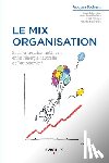 Jochem, Jacques, Lefevre, Herve - Le mix organisation