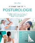 Meyer, Nicolas - Le grand livre de la posturologie: Combattre les maux chroniques: migraines, douleurs cervicales, lombalgie, vertiges, fatigue, acouphènes...