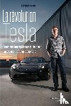 McKenzie, Hamish - La revolution Tesla