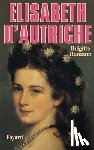 Hamann, Brigitte - Elisabeth d'Autriche