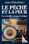 Delumeau-J - Le Péché et la peur