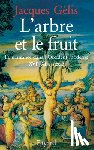 Gelis-J - L'Arbre et le fruit
