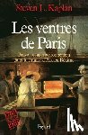 Kaplan-L S. - Les Ventres de Paris
