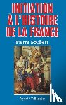 Goubert, Pierre - Initiation à l'histoire de la France