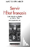 Baruch-M O. - Servir l'Etat français