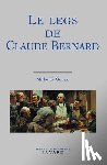 Grmek-M D. - Le Legs de Claude Bernard