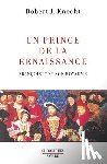 Knecht-R J. - Un Prince de la Renaissance
