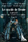 Collectif - Le concile de Trente (1551-1563)