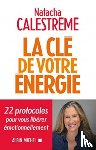 Calestreme, Natacha - La Cle De Votre Energie