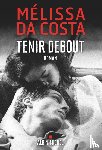 Costa, Mélissa Da - Tenir debout