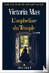 Mas, Victoria - L'Orpheline du temple