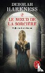 Harkness, Deborah - Le noeud de la sorciere