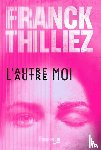 Thilliez, Franck - L'Autre moi