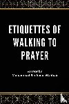 'Abdul-Wahhāb, Muhammad Ibn - Etiquettes of Walking to Prayer