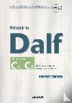  - Réussir le DALF. Europäischer Referenzrahmen: C 1/C 2 - Livret mit CD