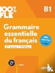 RIMBERT, Odile, PERRARD, Marion, MERLET, Elise, LOISEAU, Yves - 100% FLE - Grammaire essentielle du francais B1 + online audio + didierfle.app