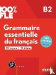 Bourmayan, Anouch, Loiseau, Yves - 100% FLE - Grammaire essentielle du francais B2 + CD