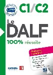 Chapiro, Lucile, Dupleix, Dorothee - Le DALF 100% reussite C1/C2 + didierfle.app