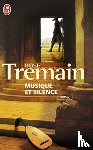 Tremain, Rose - Musique et silence
