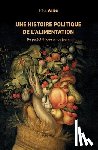 Ariès, Paul - Une histoire politique de l'alimentation