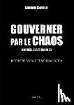 Cerise, Lucien - Gouverner par le chaos