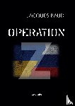 Jacques Baud - Operation Z