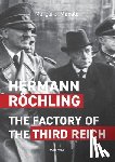 Manale, Margaret - Hermann Röchling: The Factory of the Third Reich