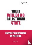 Clot, Ziyad - There Will Be No Palestinian State