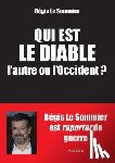 Le Sommier, Régis - Qui est le diable, l'autre ou l'Occident ?