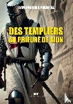 Pourtal, Jean-Patrick - Des Templiers au Prieuré de Sion