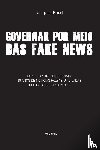 Baud, Jacques - Baud, J: Governar por meio das fake news