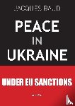 Baud, Jacques - Peace in Ukraine