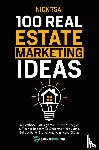 Tsai, Nick - 100 Real Estate Marketing Ideas