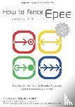 Schrepfer, Clement - How to fence epee -The fantastic 4 method