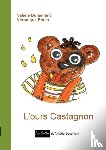 Bonenfant, Valerie, Bouin, Veronique - L'ours Castagnon