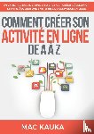 Kauka, Mac - Comment creer son activite en ligne de A a Z