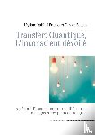 Yahimi-Fassio, Myriam, Fassio, Olivier - Transfert Quantique, L'inconscient devoile