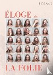 Erasme - Eloge de la Folie