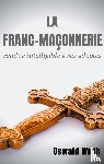 Wirth, Oswald - La Franc-maconnerie rendue intelligible a ses adeptes