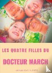 Alcott, Louisa May - Les quatre filles du Docteur March