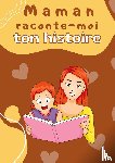 Beltromond, Rick - Maman raconte-moi ton histoire