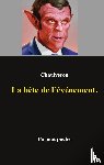 Chaulveron, Laurent - La bete de l'evenement