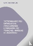 Pietre-Cambacedes, Jean - Dictionnaire des expressions idiomatiques courantes en francais, anglais et allemand