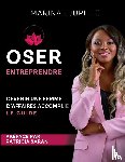 Jupille, Marinah - Oser Entreprendre,Devenir une Femme d'Affaires Accomplie