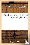 Leclerc Du Sablon, Mathieu - Nos Fleurs, Plantes Utiles Et Nuisibles
