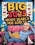 Bidden, Laura - Big 2025 Word Search for Adults