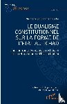 Houzibé, Ousmane Koudangbé - Le dualisme constitutionnel sur la forme de l'Etat au Tchad